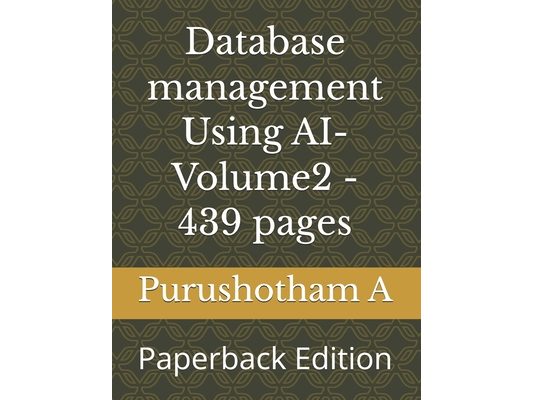 Database management Using AI- Volume2: Paperback Edition