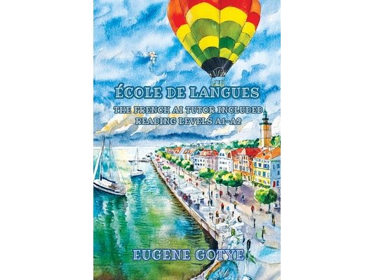 École de Langues: The French AI Tutor Included Reading Levels A1-A2 French-English