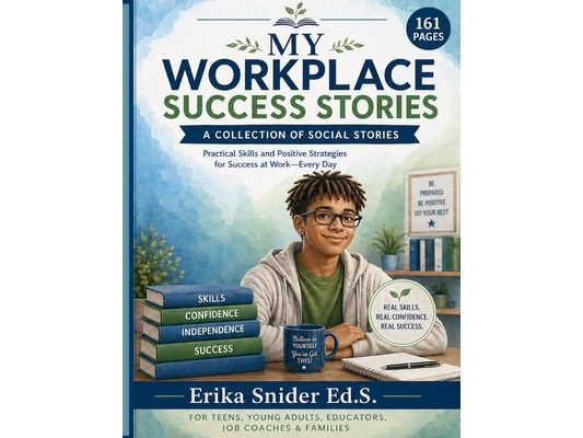 My Workplace Success Stories: A Collection of Social Stories