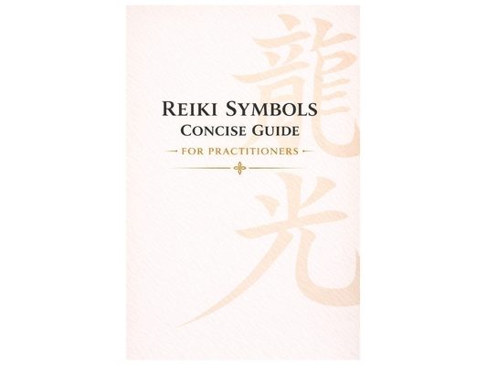 Reiki Symbols Concise Guide For Practitioners: Quick Reference to Reiki Symbols, Meanings & Practical Uses for Level 1, 2, 3 & Master Practitioners