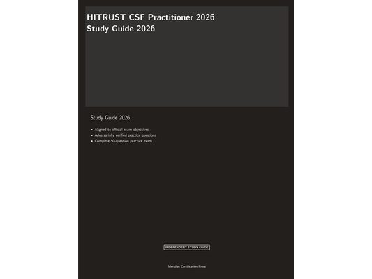 HITRUST CSF Practitioner 2026 Study Guide