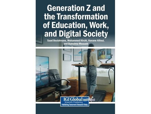 Generation Z and the Transformation of Education, Work, and Digital Society