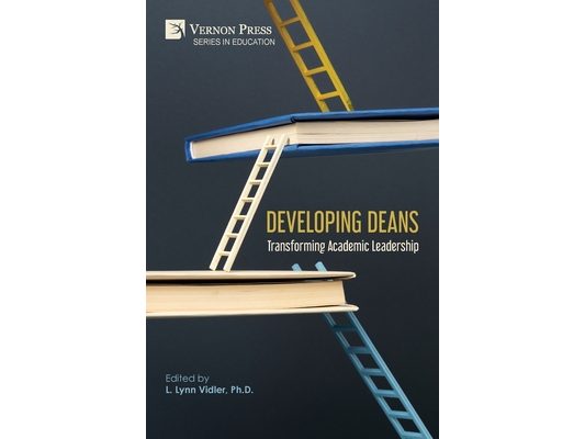 Developing Deans: Transforming Academic Leadership