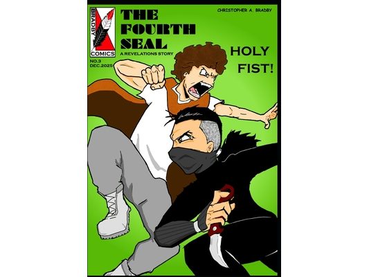 The Fourth Seal: A Revelations Story: ISSUE#3 HOLY FIST!