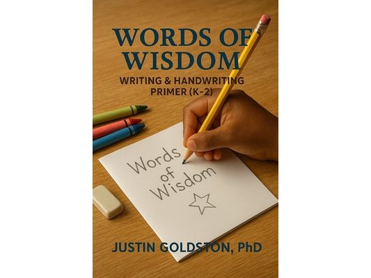 Words of Wisdom: Writing & Handwriting Primer (K-2)