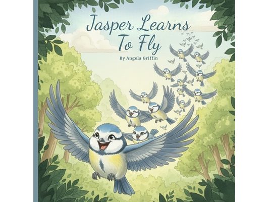 Jasper Learns to Fly: A Heartwarming Story About Courage, Friendship, and Soaring to New Heights