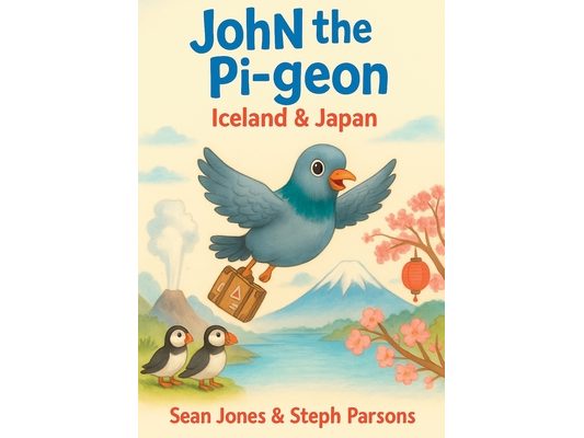 John the Pigeon: Iceland & Japan: A funny travel adventure picture book for children ages 4-7 about animals, friendship, and the world.