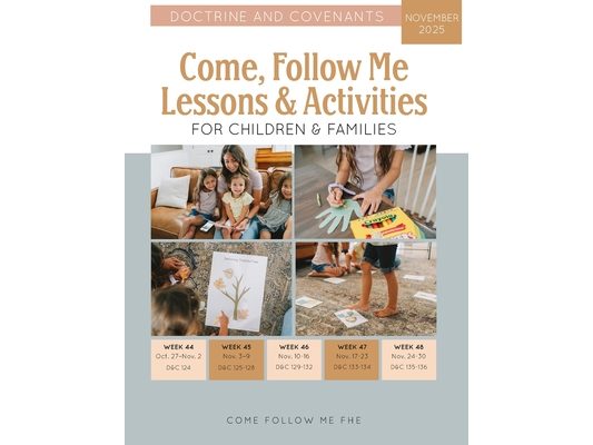 Come, Follow Me Lessons & Activities for Children & Families: Doctrine and Covenants: November 2025