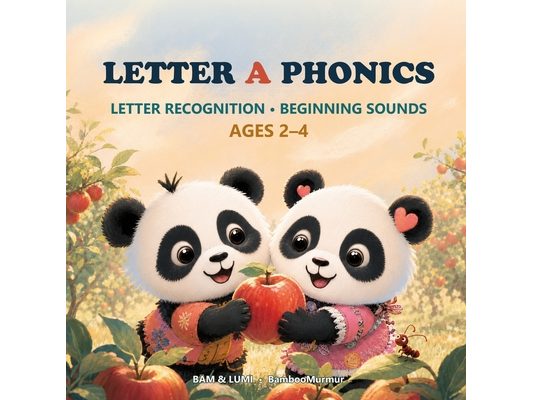 Panda Phonics: Bam & Lumi's Alphabet Adventure: Explore the Sounds of letter A