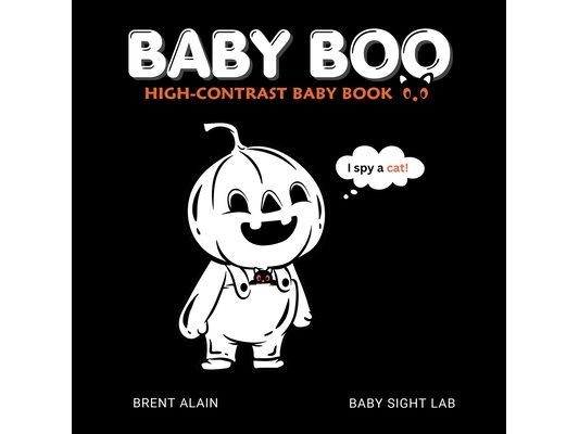 Baby Boo: High-Contrast Not-So-Spooky Halloween Fun for Babies and Toddlers