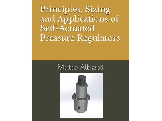 Principles, Sizing and Applications of Self-Actuated Pressure Regulators