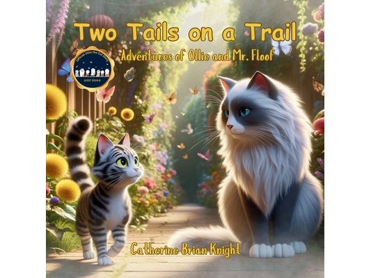 Two Tails on a Trail: Adventures of Ollie and Mr. Floof