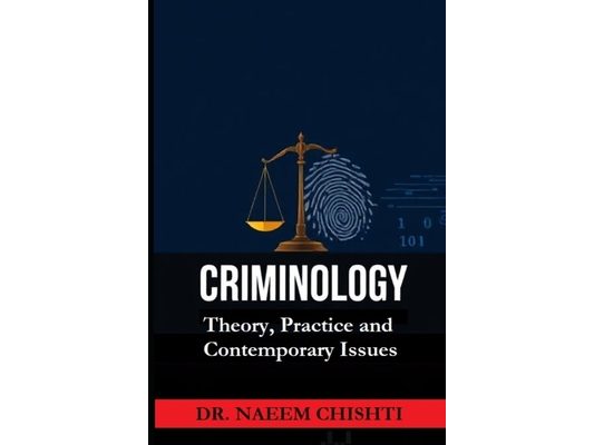Criminology: Theory, Practice, and Contemporary Issues