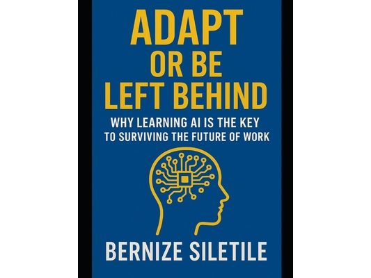 Adapt or Be Left Behind: : Why Learning AI is the Key to Surviving the Future of Work