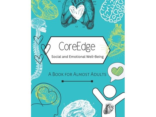 CoreEdge Social and Emotional Well-Being: A Book for Almost Adults