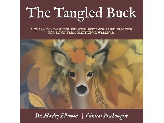 The Tangled Buck: A Charming Tale Infused with Evidence-Based Practice for Long-Term Emotional Wellness