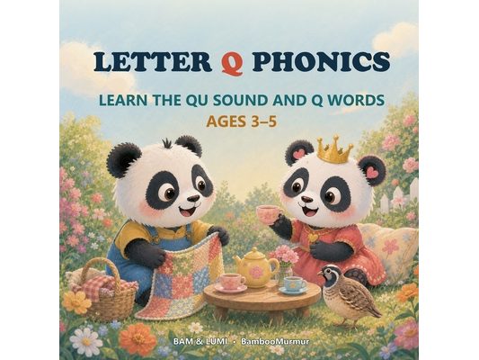 Panda Phonics: Bam & Lumi's Alphabet Adventure: Explore the Sounds of letter Q