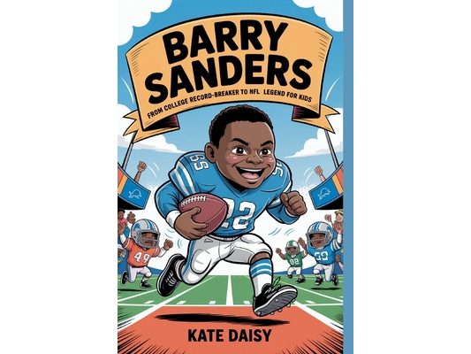 Barry Sanders: From college record-breaker to NFL legend for kids