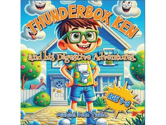 Thunderbox Ken and his Digestive Adventures.: Funny learning book for kids age 4-8. Learn about diet, bodily functions, poop and farts, problems to no