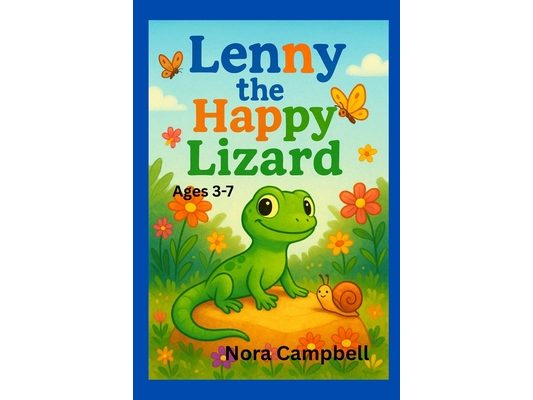 Lenny The Happy Lizard: A heartwarming bedtime story Ideal for ages 3-7
