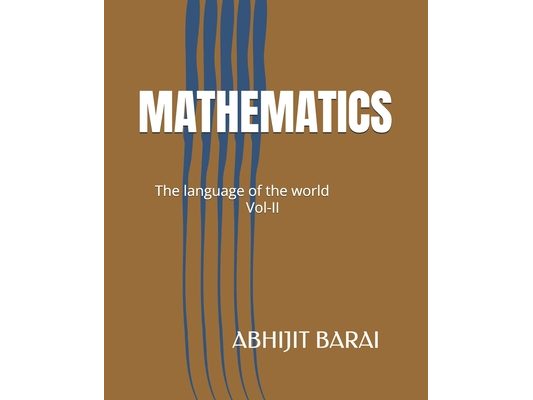 Mathematics: The language of the world Vol-II