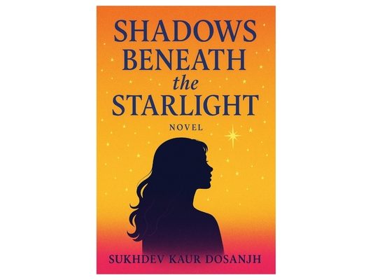 Shadows Beneath the Starlight - A Young Adult Novel of Love, Loss, and Secrets When Dreams Collide with Darkness A Story of Friendship, Betrayal, and