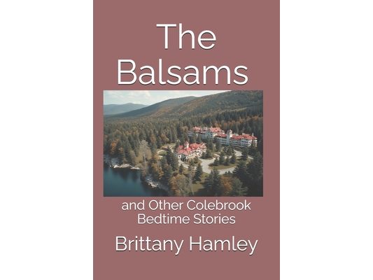 The Balsams and Other Colebrook Bedtime Stories