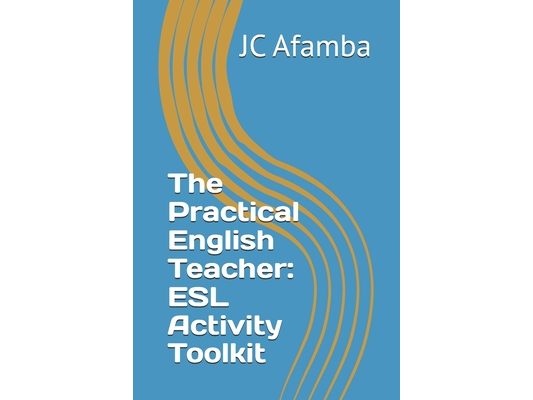 The Practical English Teacher: ESL Activity Toolkit