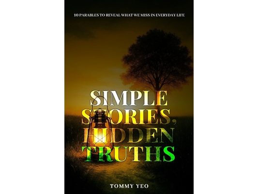 Simple Stories, HIDDEN TRUTHS: 10 Parables to Reveal What We Miss in Everyday Life