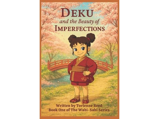 Deku and the Beauty of Imperfections: A Children's Book About Self-Acceptance, Confidence, and Embracing What Makes You Unique