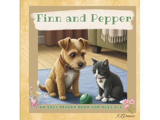 Finn and Pepper: An Easy Reader Book for Ages 4-8