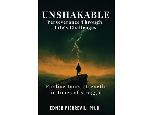 Unshakable: Perseverance Through Life's Challenges: FINDING INNER STRENGTH IN TIMES OF STRUGGLE