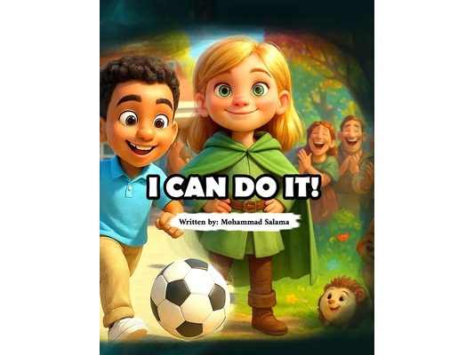 I Can Do It!: A captivating story series for children aged 4 to 12, designed to teach courage and self-confidence through both realistic and fantastic