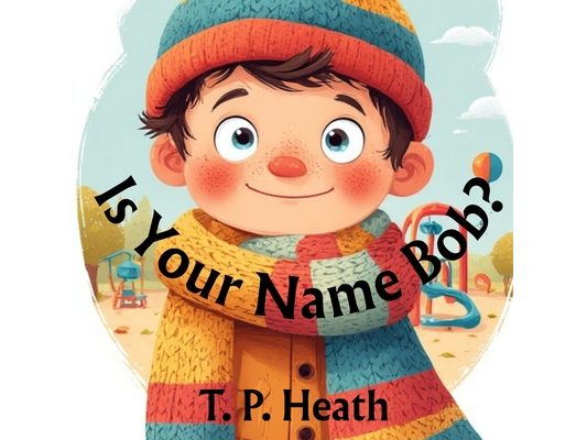 Is Your Name Bob?