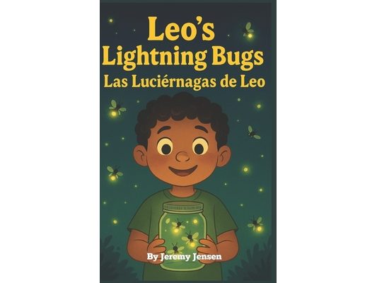 Leo's Lightning Bugs: Las Luciérnagas de Leo