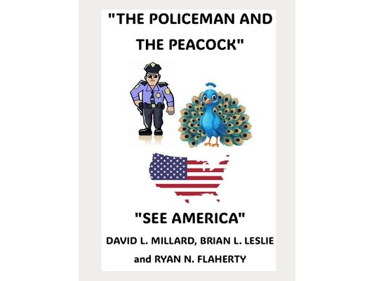 The Policeman And The Peacock: See America