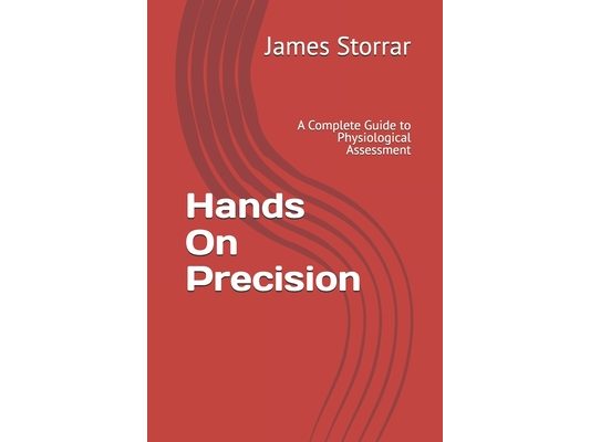 Hands On Precision: A Complete Guide to Physiological Assessment