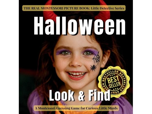 Halloween Look and Find for Toddlers: A Montessori Little Detective Picture Book with Real Photos, Hidden Objects, and Seek-and-Find Halloween Fun