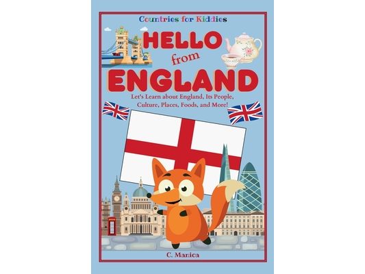 Hello from England: Let's Learn about England, Its People, Culture, Places, Foods, and More!