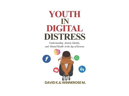 Youth in Digital Distress: Understanding Anxiety, Identity, and Mental Health in the Age of Screens