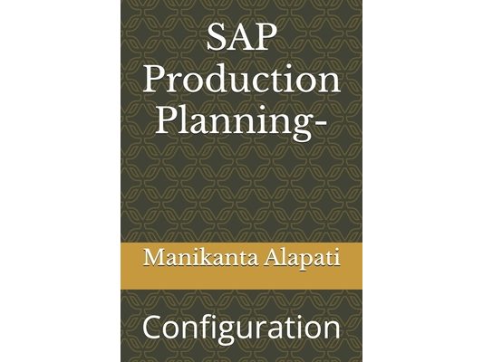 SAP Production Planning: Configuration