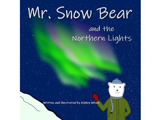 Mr. Snow Bear and the Northern Lights