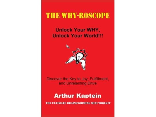 The Why-roscope: Unlock Your WHY, Unlock Your World