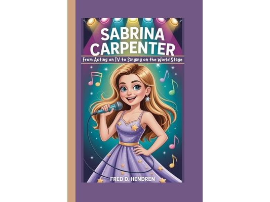 Sabrina Carpenter: From Acting on TV to Singing on the World Stage