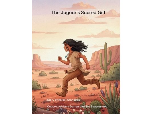 The Jaguar's Sacred Gift: A Native American Story of Courage and Connection