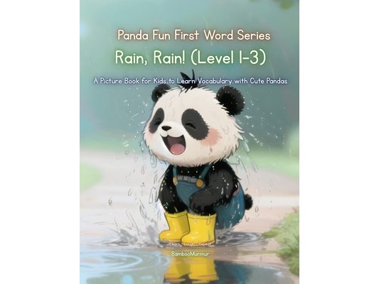 Panda Fun First Words Series: Rain, Rain! (Level 1-3): A Picture Book for Kids to Learn Vocabulary with Cute Pandas