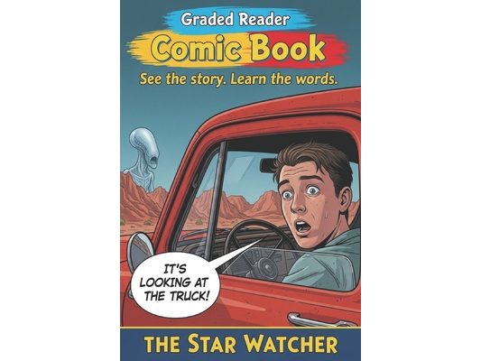 The Star Watcher.: Learn English Faster with this A2 Elementary Graded Reader: A Sci-Fi Comic Book for Beginners.