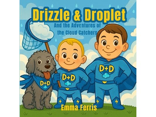 Drizzle & Droplet and the Adventures of the Cloud Catchers