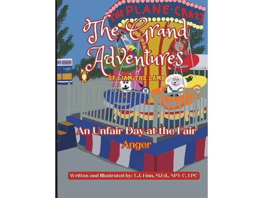 The Unfair Day at the Fair - "Anger": The Grand Adventures of Liam the Lamb