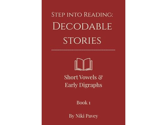 Step Into Reading: Decodable Stories - Book 1: Short Vowels & Early Digraphs